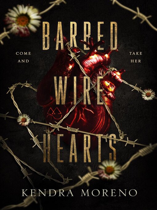 Title details for Barbed Wire Hearts by Kendra Moreno - Wait list